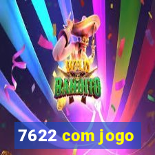 7622 com jogo